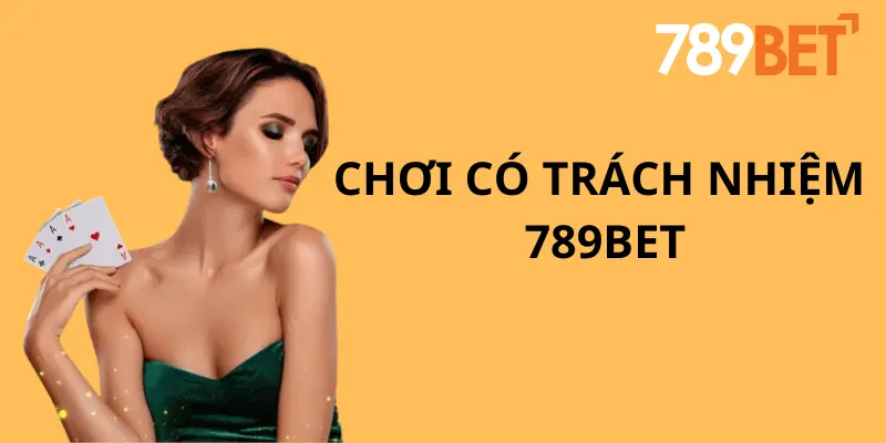 Tham Gia Chơi Có Trách Nhiệm 789bet Như Thế Nào? 1 Tham Gia Chơi Có Trách Nhiệm 789bet Như Thế Nào?