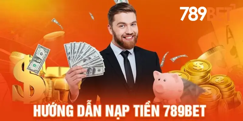Hướng Dẫn Nạp Tiền 789bet Từng Bước Cho Người Mới 1 Hướng Dẫn Nạp Tiền 789bet Từng Bước Cho Người Mới