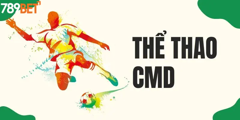 Chơi Cá Cược Thể Thao CMD 789bet Dễ Dàng