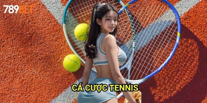 Cá Cược Tennis 789bet: Hướng Dẫn Đặt Cược Grand Slam Và ATP Tour