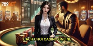 Cách Chơi Casino Online 789bet: Hướng Dẫn Toàn Diện Cho Người Mới
