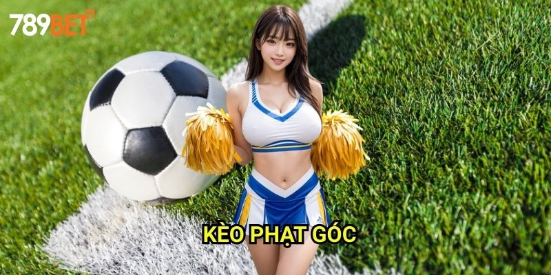 Kèo Phạt Góc 789bet: Bí Quyết Đặt Cược Thành Công Cho Người Chơi