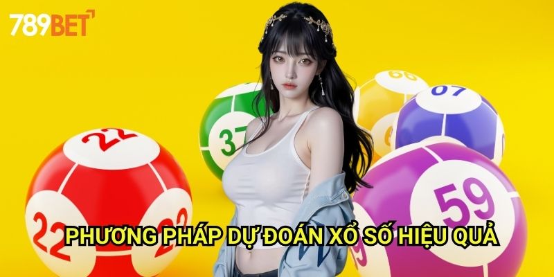 Dự Đoán Xổ Số 789bet: Bí Quyết Chọn Số Trúng Thưởng Mỗi Ngày 2 Phương Pháp Dự Đoán Xổ Số Hiệu Quả