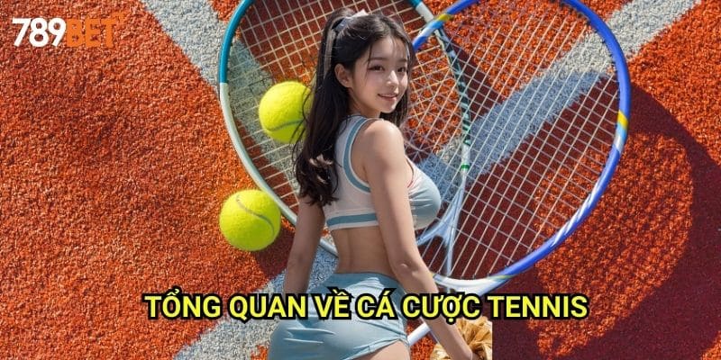 Cá Cược Tennis 789bet: Hướng Dẫn Đặt Cược Grand Slam Và ATP Tour 2 Tổng Quan Về Cá Cược Tennis